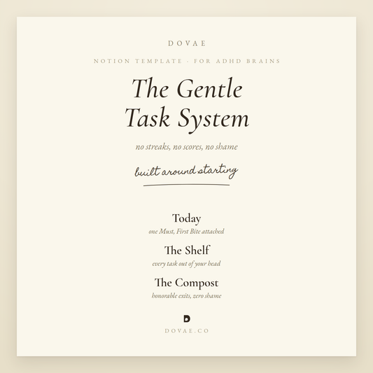 The Gentle Task System (for ADHD Brains) — Notion Template